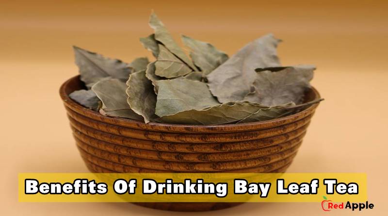 Benefits Of Drinking Bay Leaf Tea