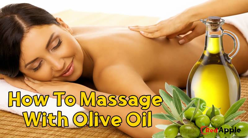 How To Massage With Olive Oil