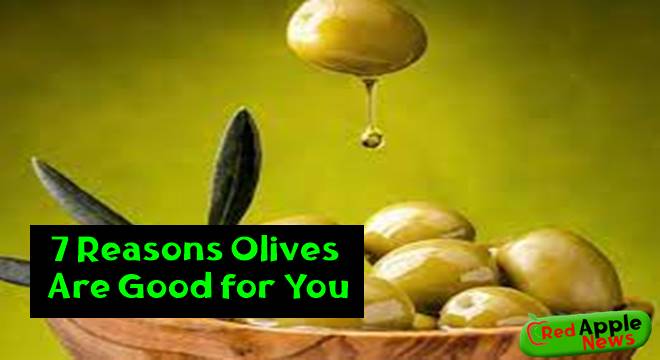 7 Reasons Olives Are Good for You