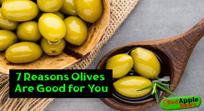 7 Reasons Olives Are Good for You